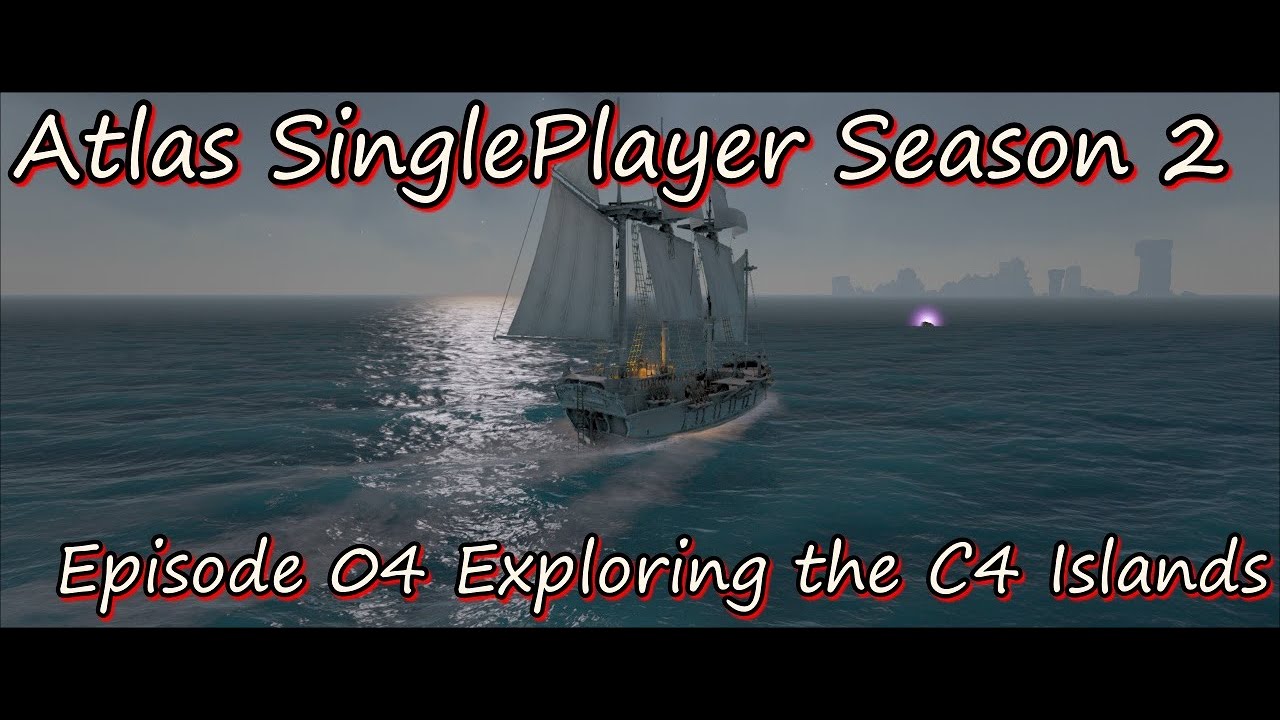 Atlas Single Player S2 Episode 04 Exploring the C8 Islands