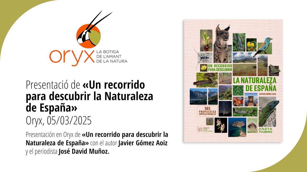 Presentació a Oryx de «Un recorrido para descubrir la Naturaleza de España:» 05/03/2025