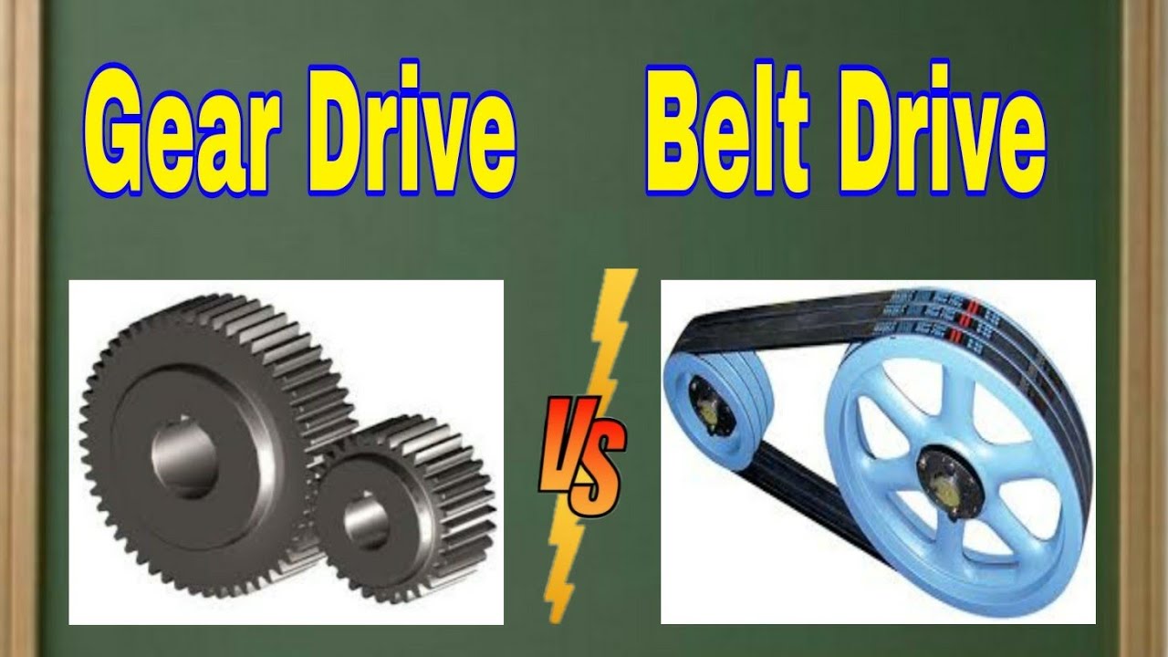Differences between Gear Drive and Belt Drive 