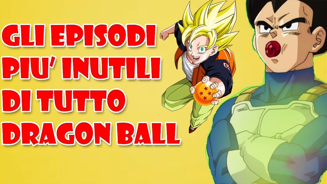 GLI EPISODI PI&Ugrave; INUTILI DI DRAGON BALL!