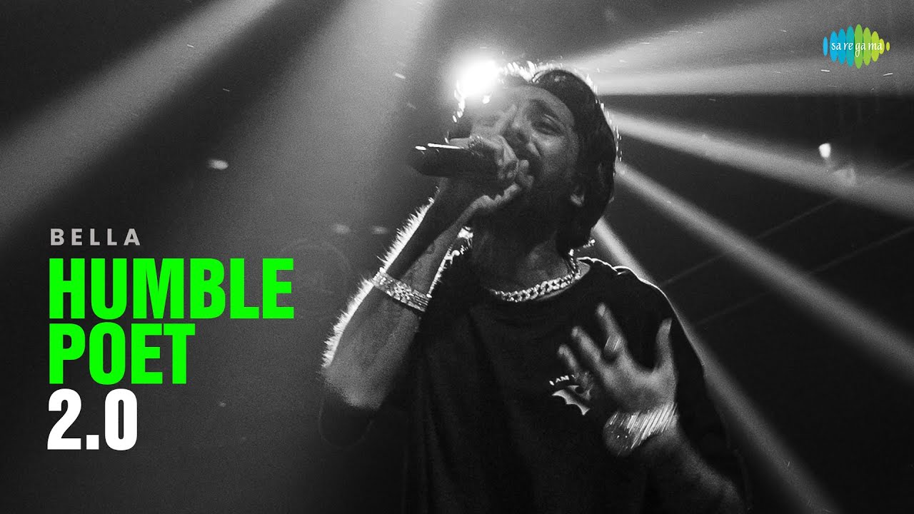 Bella - Humble Poet 2.0 (Official Lyrical Video ) | Prod by Rohit Gaira | 