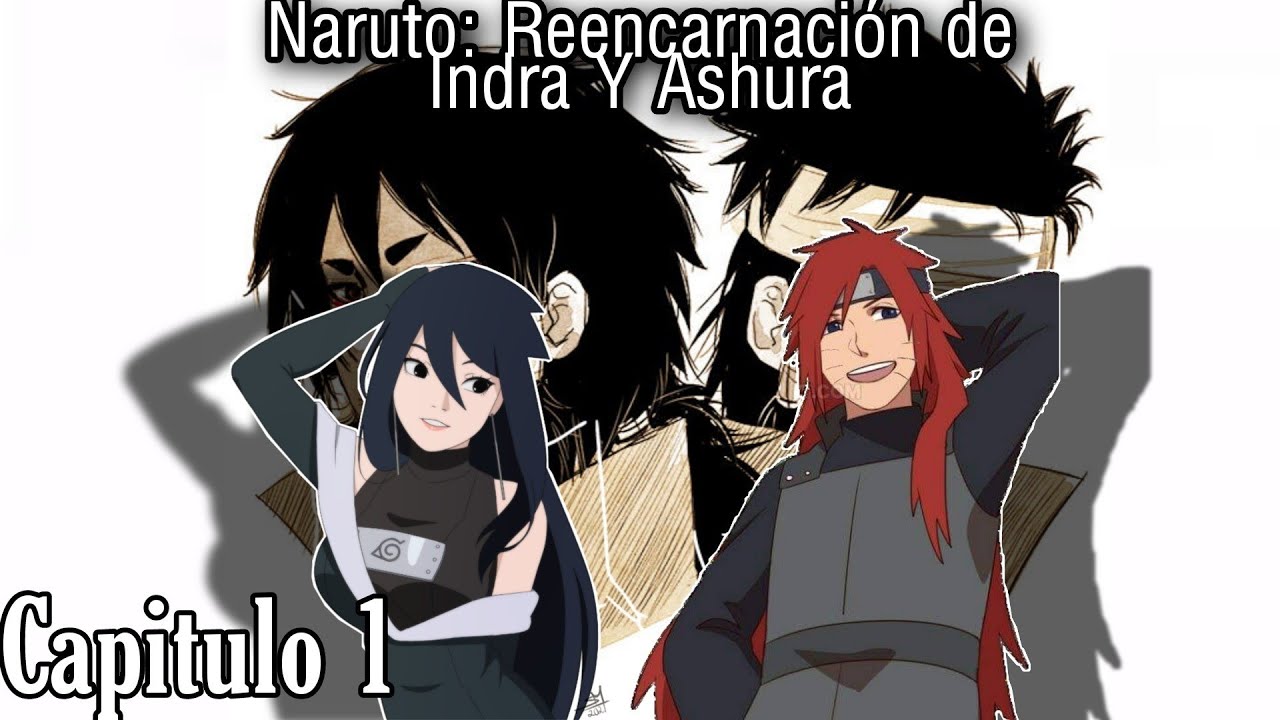 QHPS Si Naruto era reencarnación de Indra Y Ashura y era abandonado por su padres CAP 1