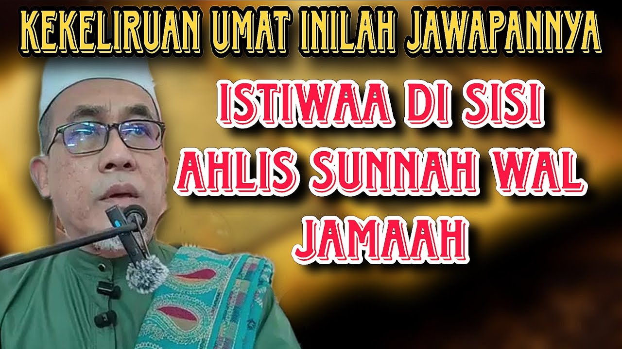 Memahami Istiwaa  - Ustaz Engku Ahmad Fadzil 