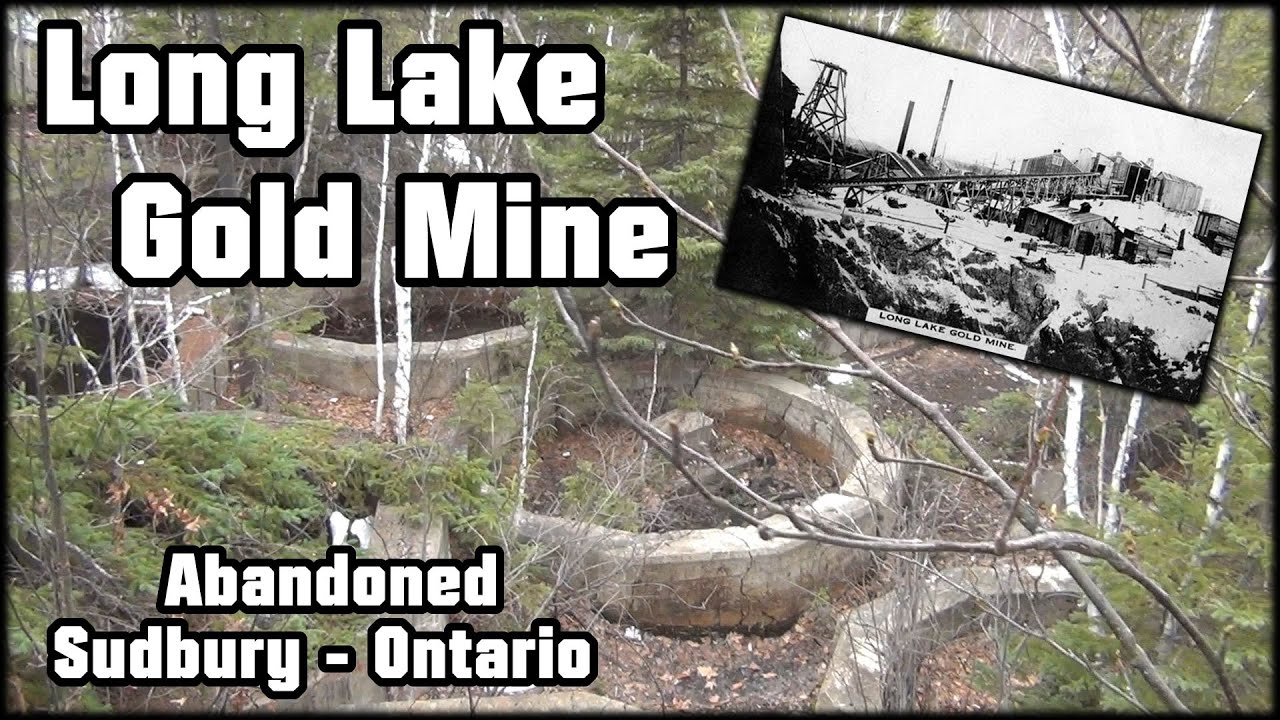 Exploring History THE LONG LAKE GOLD MINE! - Sudbury Ontario [ Part 1 ]