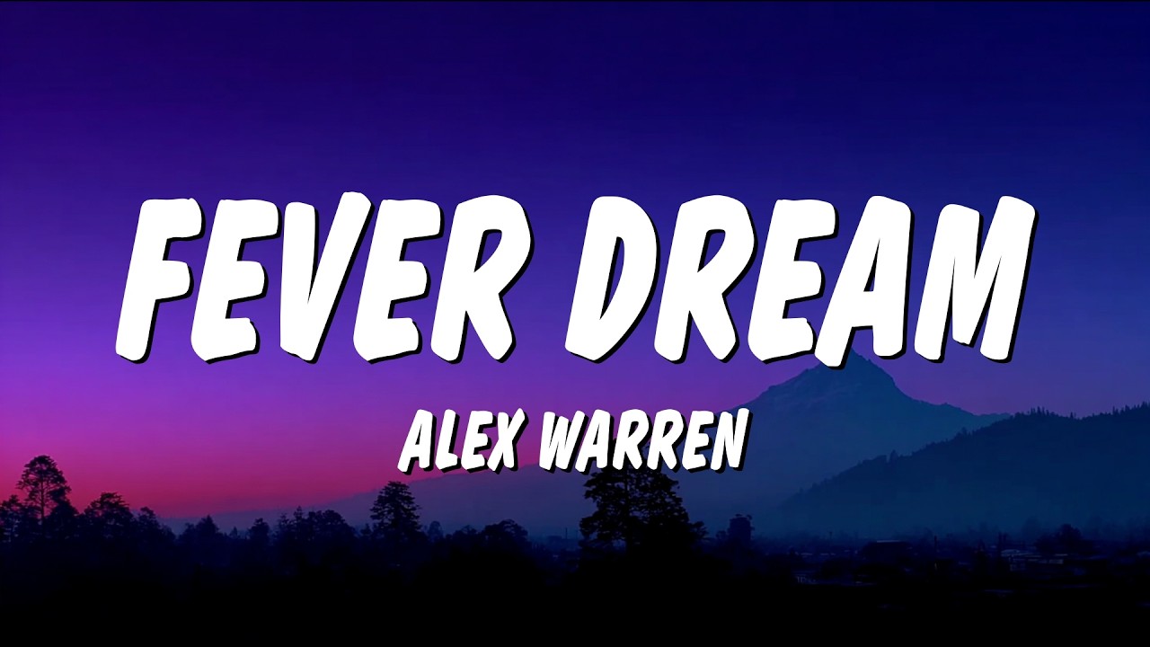 Alex Warren - FEVER DREAM (Lyrics) 