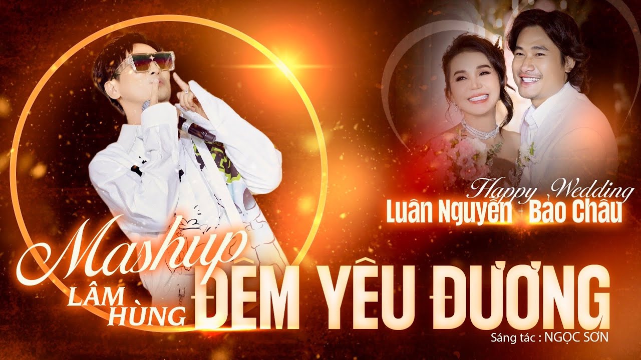 Lâm Hùng quậy cực xung với MASHUP ĐÊM YÊU ĐƯƠNG tại đám cưới Bảo Châu-Luân Nguyễn