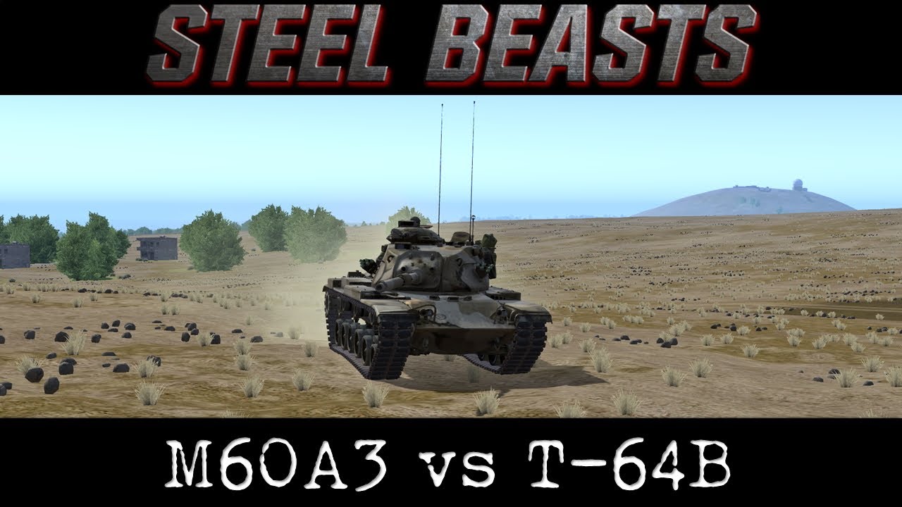 Steel Beasts - M60A3 vs T-64B