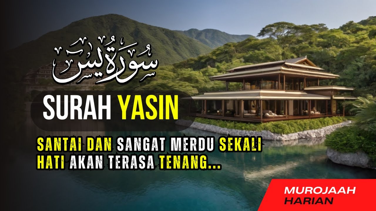 Surah Yasin يٰسٓ Bacaan Ayat Al Quran Pembawa Rezeki | MUROJAAH HARIAN