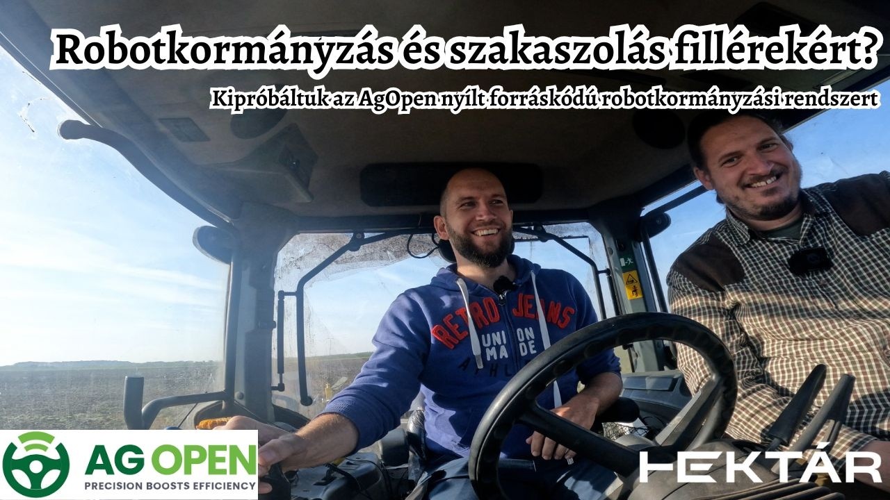 Robotkormányzás és szakaszolás fillérekért - akár MTZ traktorba is? Kipróbáltuk az AgOpen rendszert