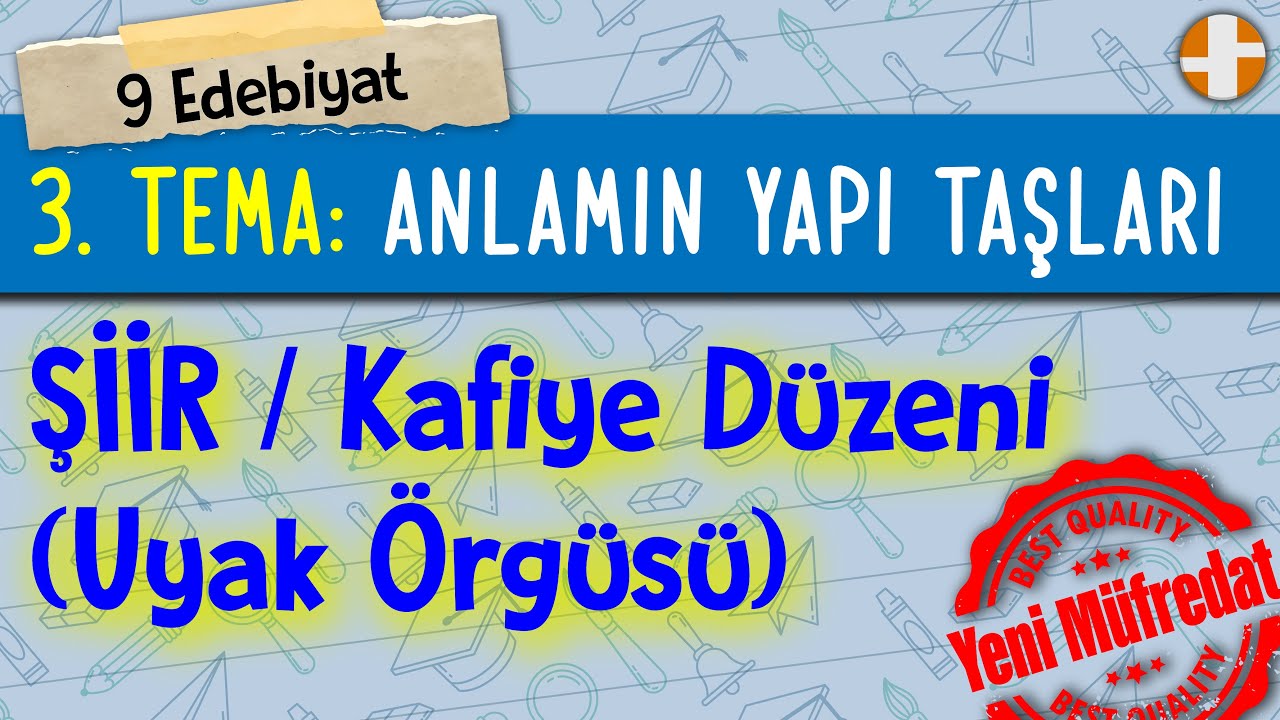 9 Edebiyat | Kafiye Düzeni (Uyak Örgüsü)