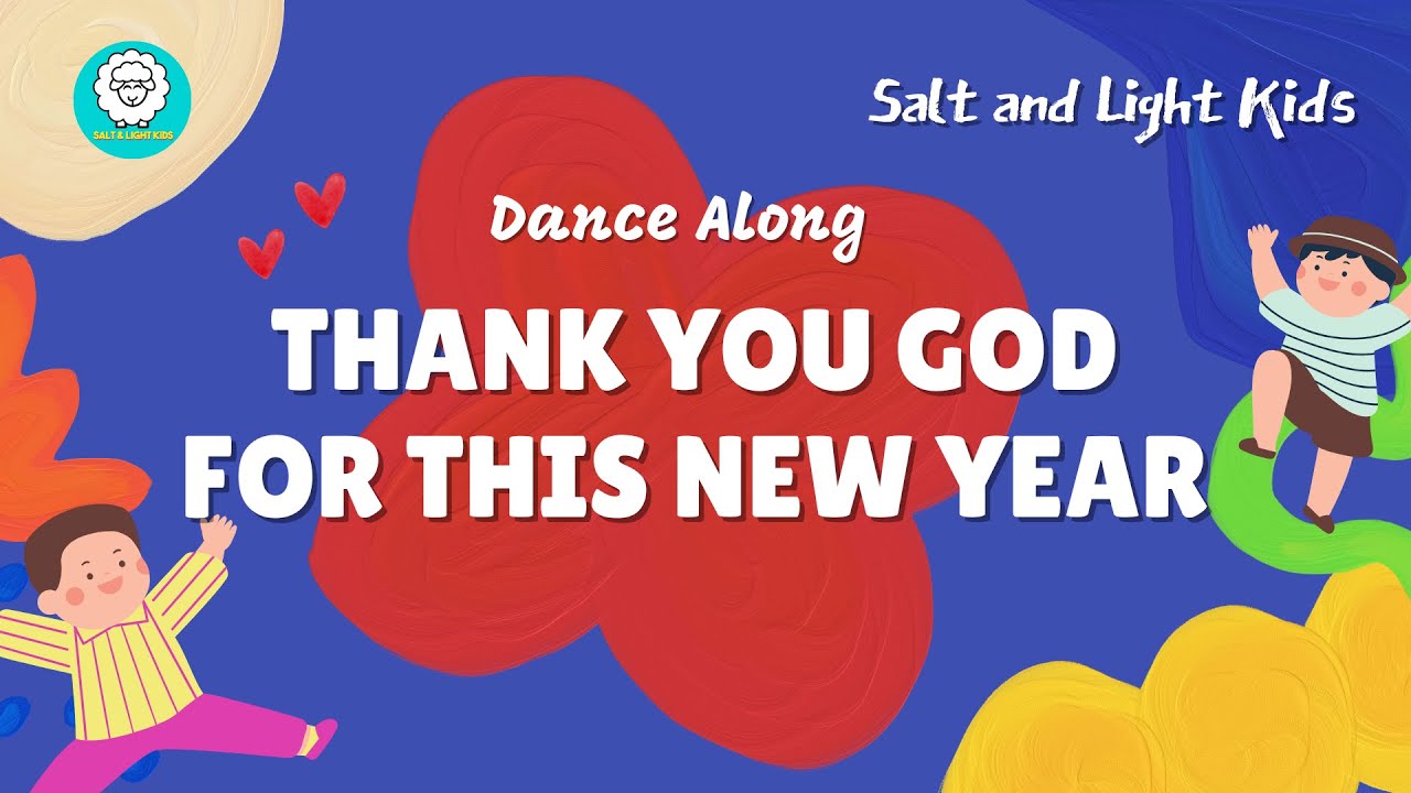 DANCE Along | THANK YOU GOD FOR A NEW YEAR | SALT AND LIGHT KIDS | Children Dance Song