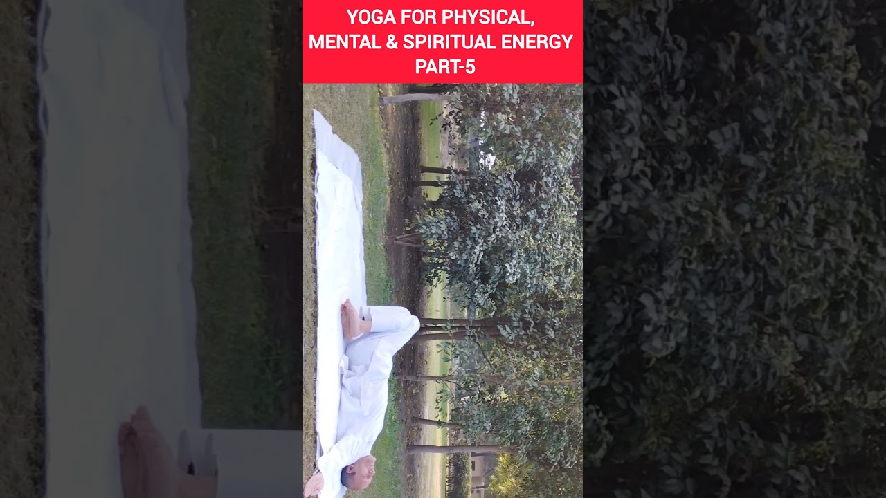 Yoga for Energy Boost Part-5 | बढ़ाएँ शारीरिक, मानसिक व आध्यात्मिक ऊर्जा ⚡🧘‍♂️ | 