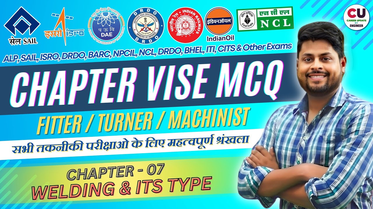 Chapter-07| वेल्डिंग (Welding) | FITTER Chapter vise MCQ Series | ISRO, ALP, SAIL, NCL, CITS, NCL
