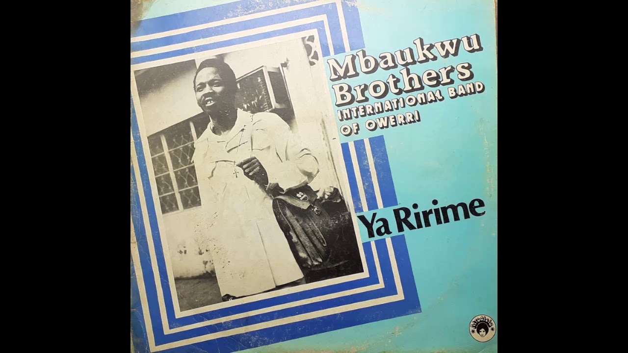 Mbaukwu Brothers International Band Of Owerri - Ihe Ebom/Amaghim Onye Megem