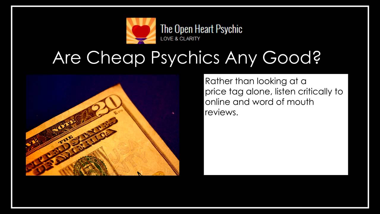 Cheap Psychics - are they worth it?