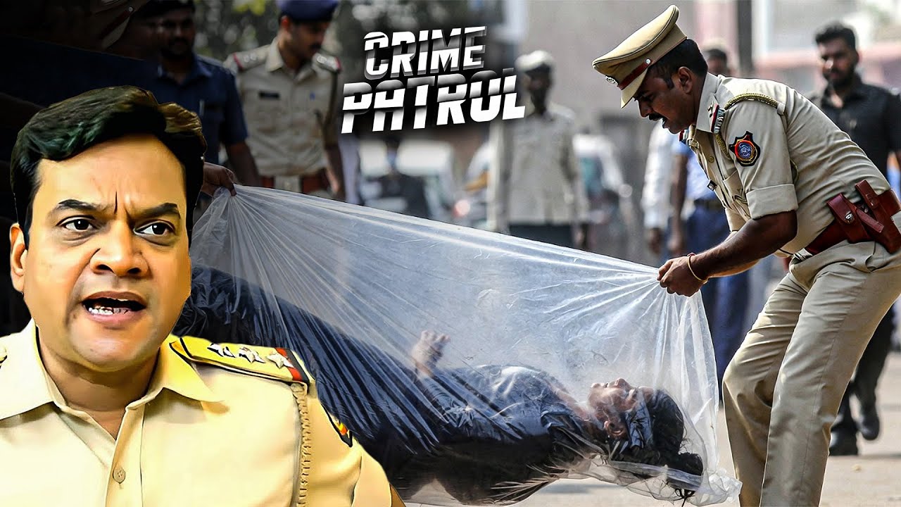 प्लास्टिक में लपेटकर रखी गई लड़की की लाश | खौफनाक सच | क्राइम पेट्रोल | Crime Patrol New Video