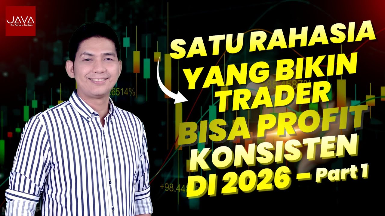 Satu Rahasia yang Bikin Trader Bisa Profit Konsisten di 2026 - Part 1