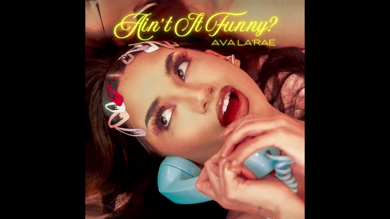AIN'T IT FUNNY? - Ava La'Rae