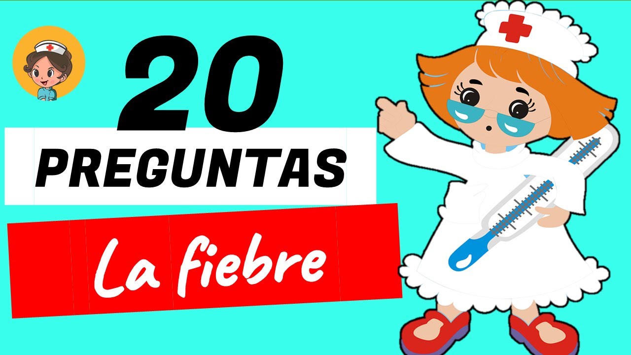 Examen sobre LA FIEBRE | 20 preguntas frecuentes que debes conocer