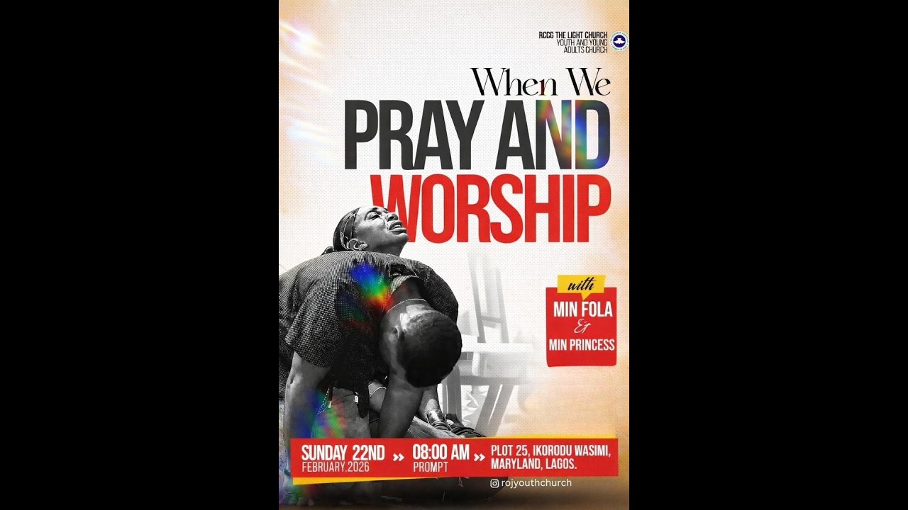 WHEN WE PRAY AND WORSHIP II  MIN. FOLA  II 22ND FEB. 2026