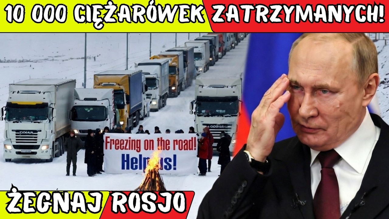 ROSJA stanęła! 10 000 TIR-ów tworzy 100-kilometrową kolejkę grozy | WOJNA NA UKRAINIE
