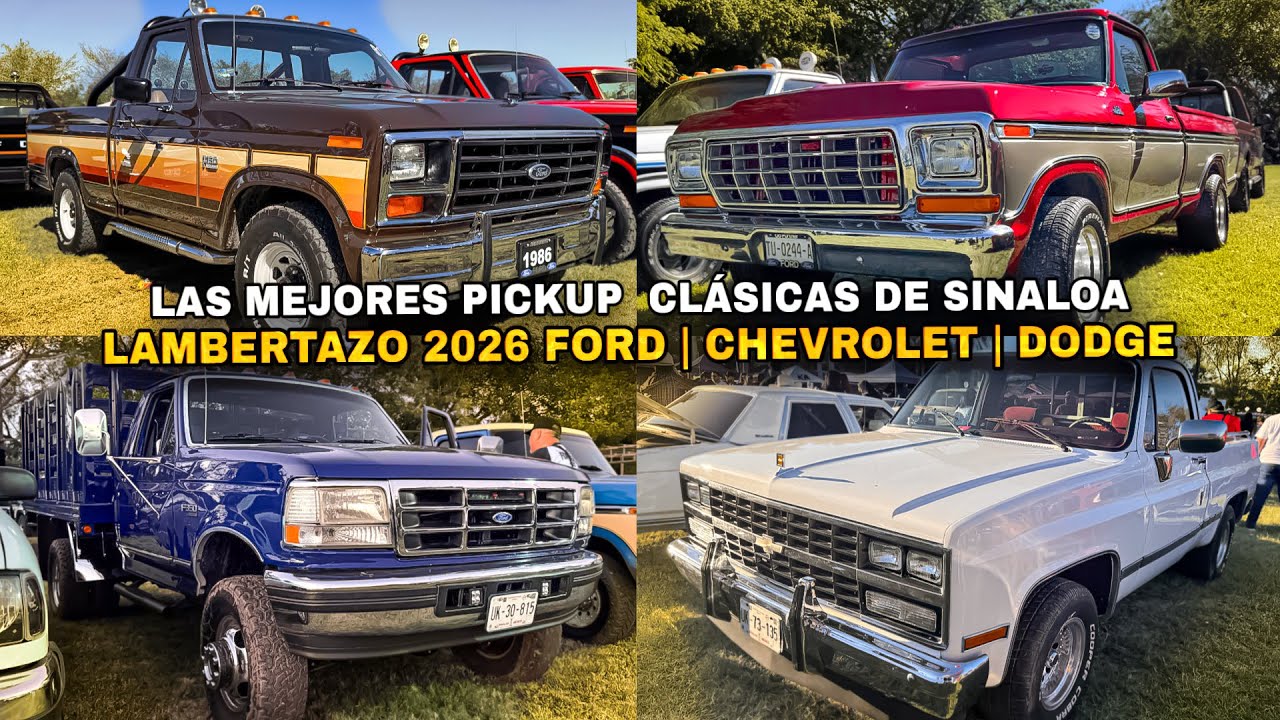 EL LAMBERTAZO 2026 CON LAS MEJORES PICKUP CLÁSICAS || SINALOA STANG
