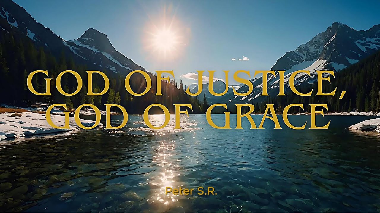 God Of Justice, God Of Grace