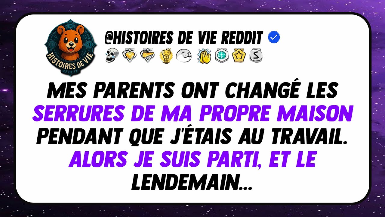 Mes parents ont changé les serrures de ma propre maison pendant que j'étais au travail.