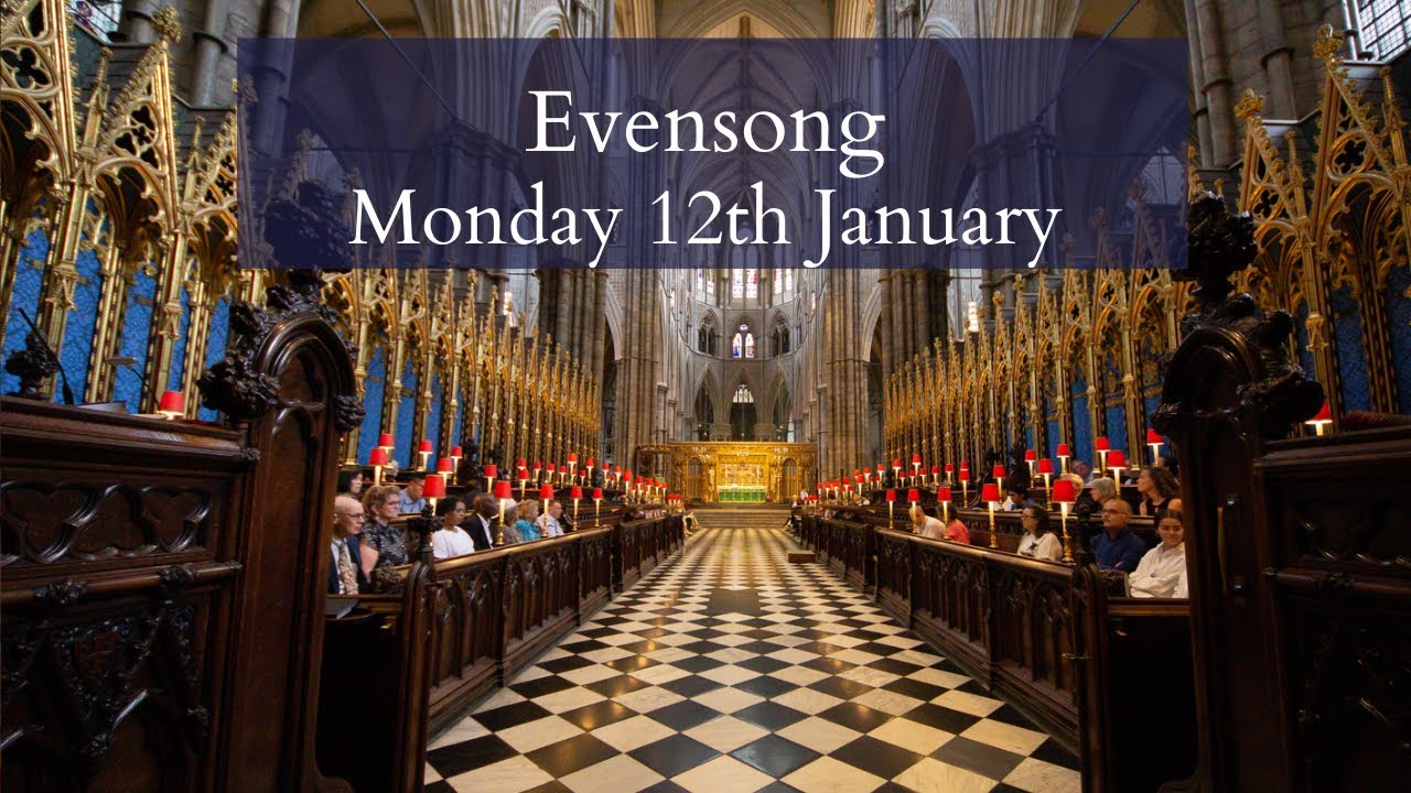 Evensong at Westminster Abbey | Monday 12th January