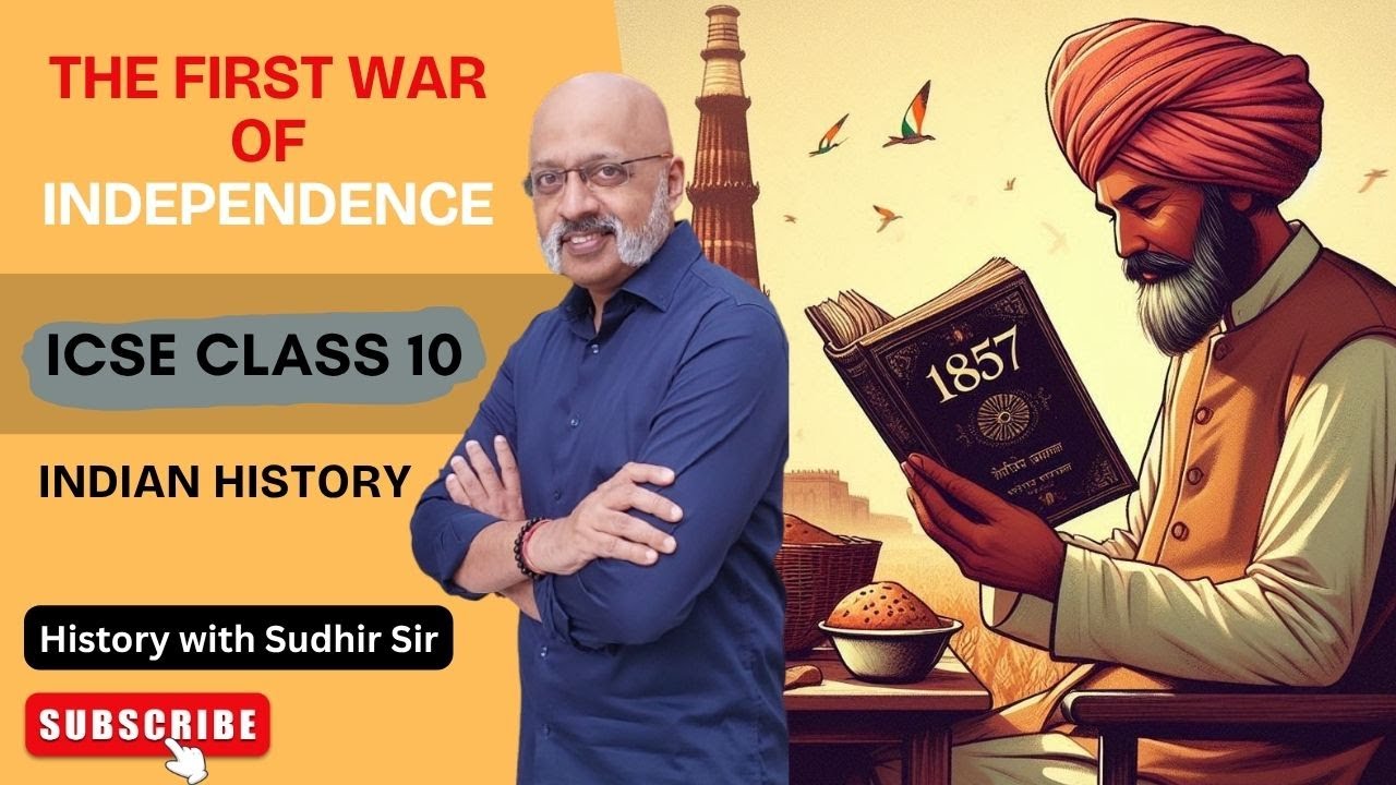The First War of Independence - ICSE Class 10 History | Explained in English | #historywithsudhirsir