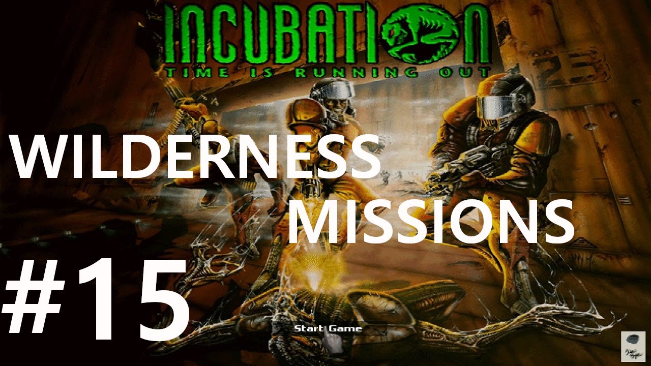 #15 Баги на багах. Incubation: Wilderness Missions / Космодесант (On the Road Again)