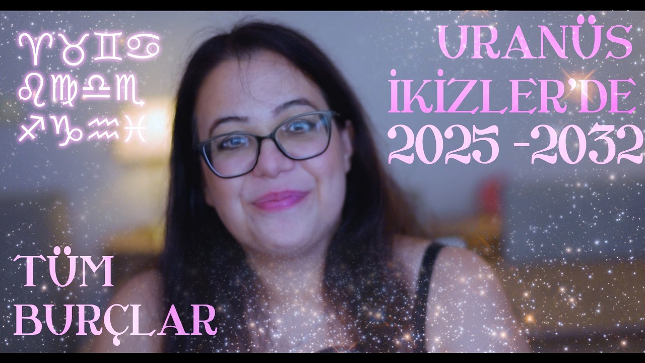 2026 Uranüs İkizler Burcu'nda Burçlara Etkileri Neler?