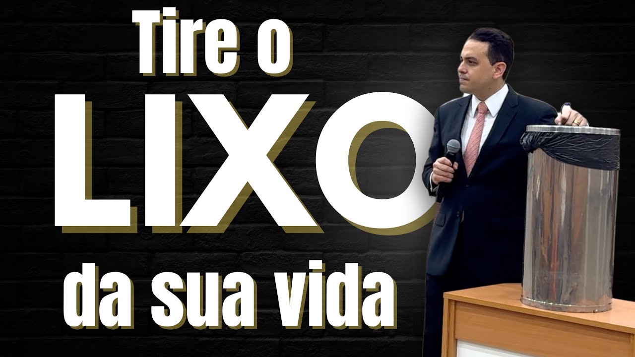 TIRE O LIXO 🗑️ DA SUA VIDA | Pastor Assuéro Benjamim