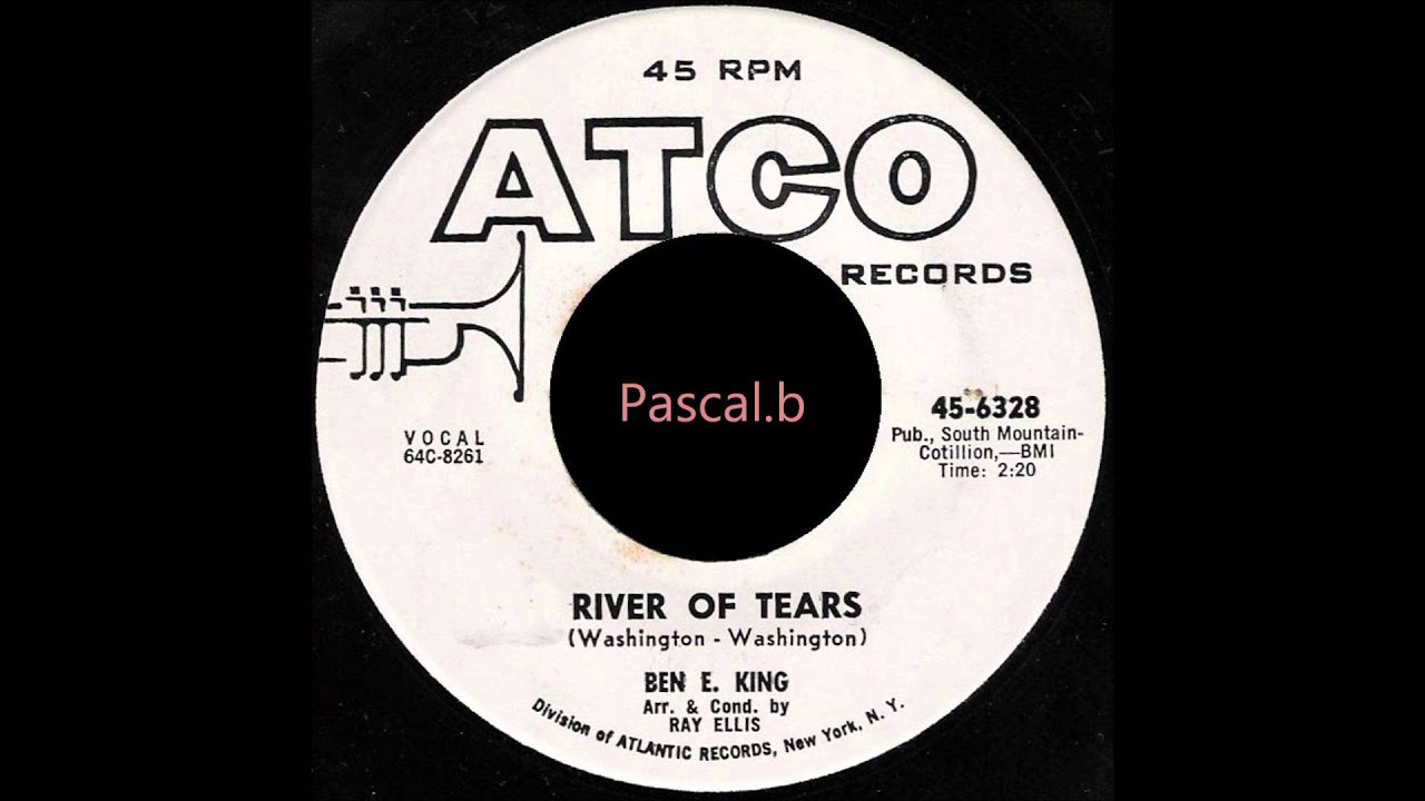 Ben E King - River of tears