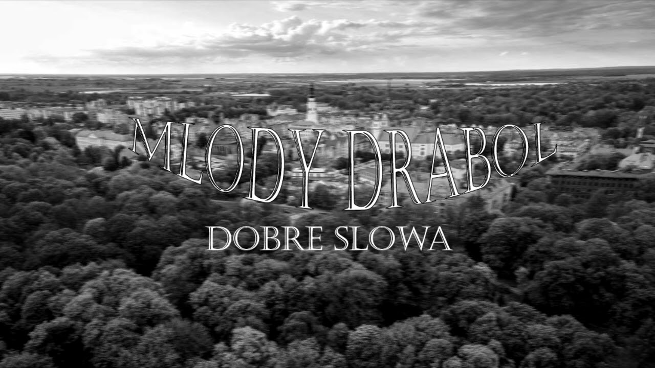 Młody Drabol-Dobre słowa