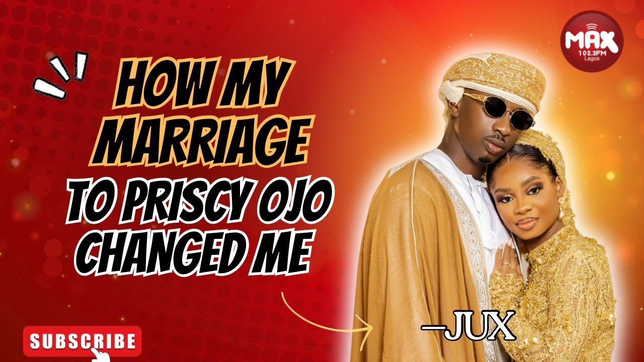 How My marriage to Priscy Ojo changed me - Juma Jux