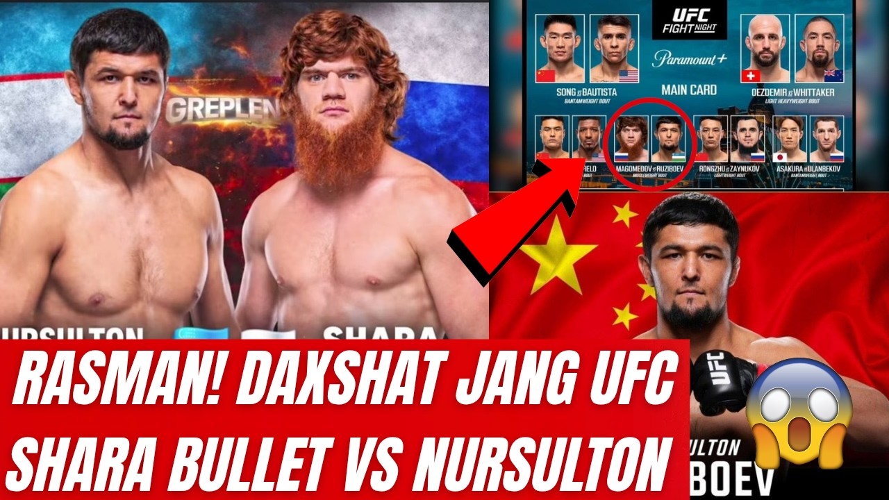 ДАХШАТ! РАСМАН НУРСУЛТОН VS ШАРА БУЛЛЕТ! UFC ХИТАЙ! ЯНГИ ЖАНГЛАР! ТЕЗКОР!