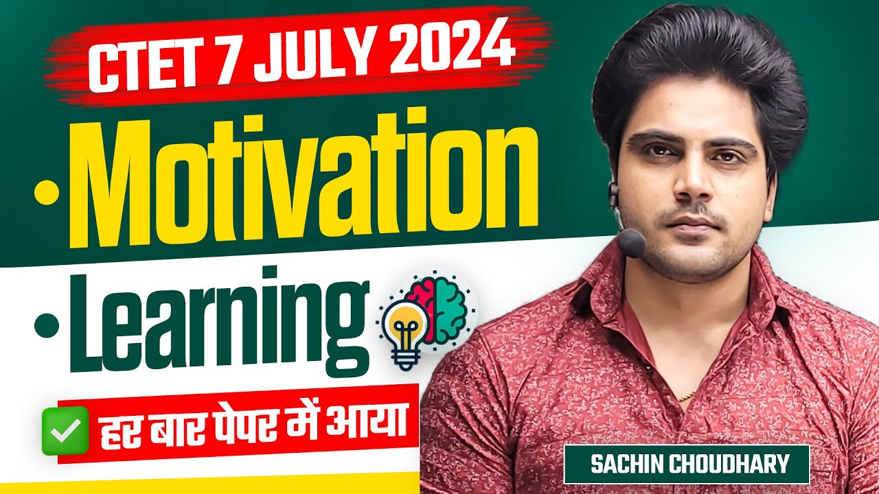 CTET 7 JULY 2024 Motivation & Learning by Sachin choudhary live 8pm