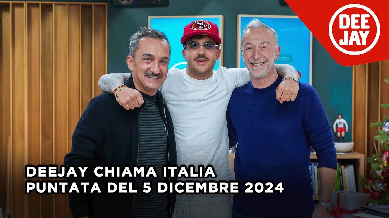 Deejay Chiama Italia - Puntata del 5 dicembre 2024 / Ospiti Maurizio Merluzzo e Geolier