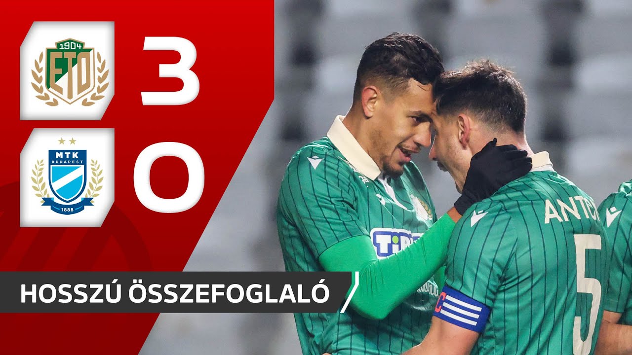 Fizz Liga: ETO FC–MTK Budapest 3–0 | hosszú összefoglaló