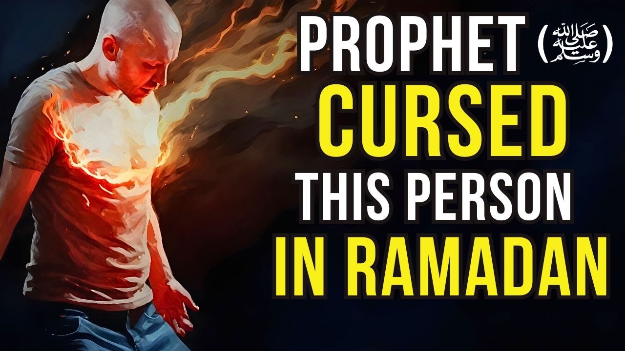 PROPHET (ﷺ) CURSES YOU IF YOU DO THIS IN RAMADAN