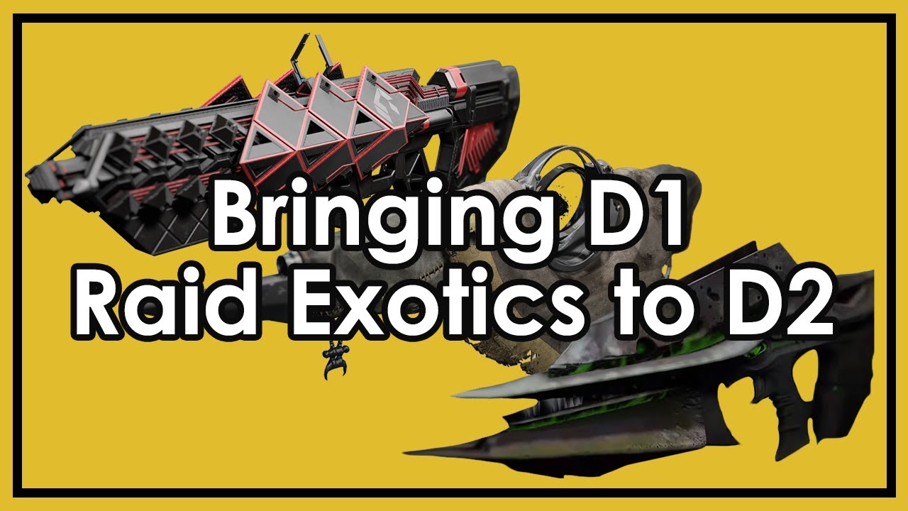 Bringing Destiny 1 Raid Exotics to Destiny 2 (Necrochasm, Touch of Malice, Outbreak Prime)