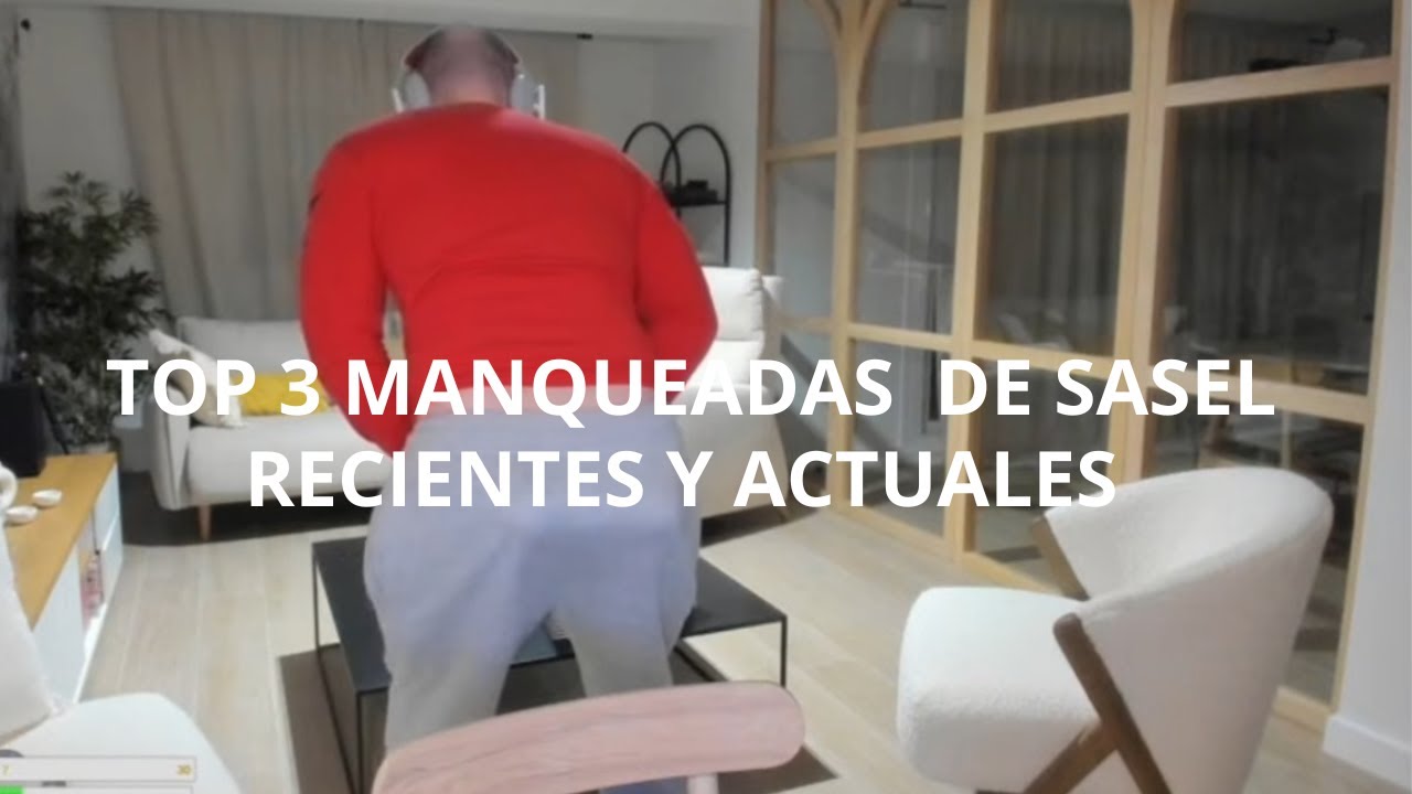 Top 3 Manqueadas de Sasel de los ultimos tiempos