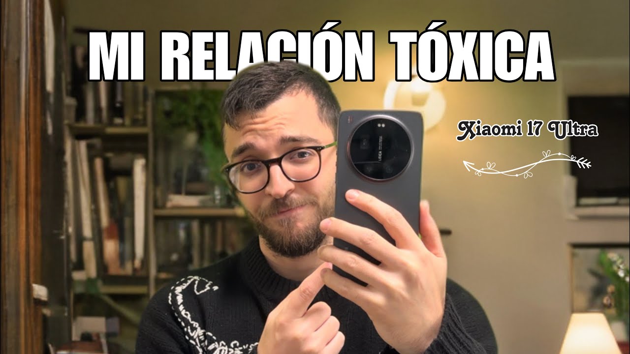 Xiaomi 17 Ultra review ¿Mi RELACIÓN TOXICA ha Acabado?