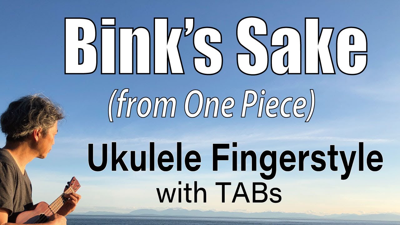Bink's Sake (from One Piece) [Ukulele Fingerstyle] Play-Along with TABs
