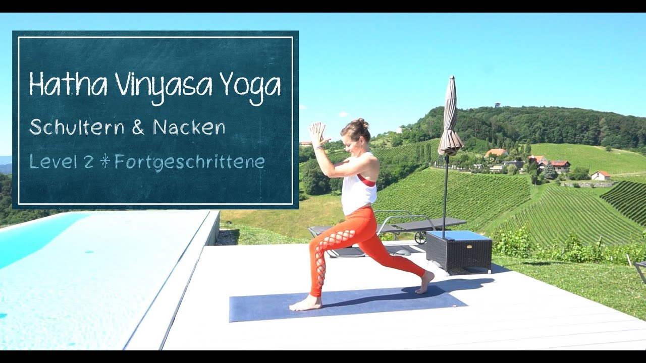 Hatha Vinyasa Yoga I Schultern & Nacken I Level 2: Fortgeschrittene