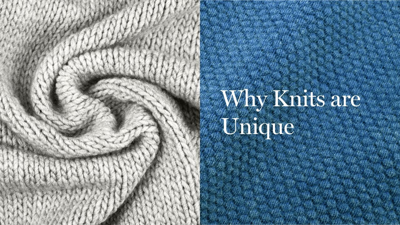 Why Knits Are Unique