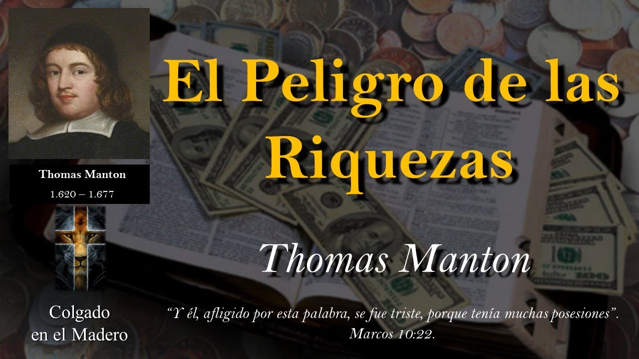 El Peligro de las Riquezas Por Thomas Manton