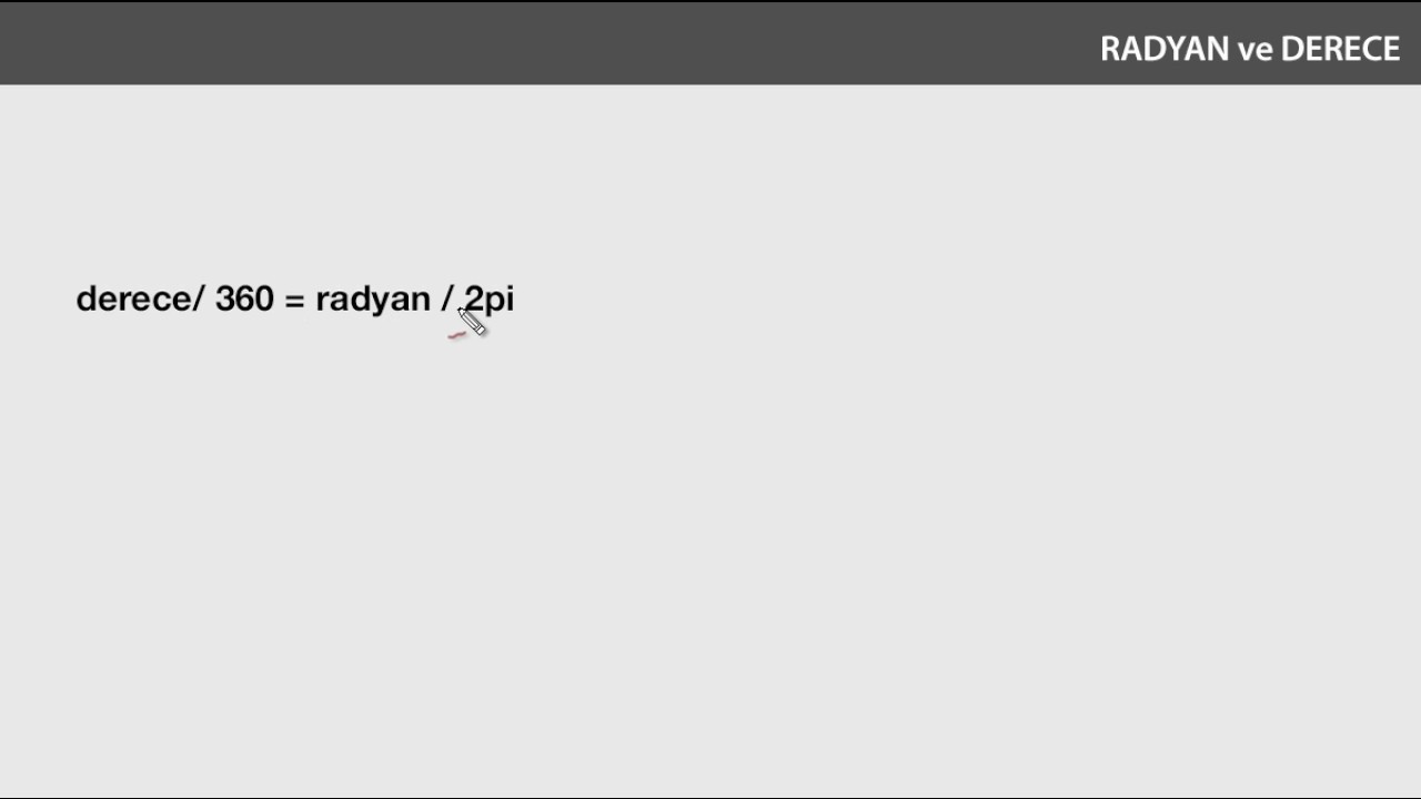 Radyan ve derece dönüşümleri
