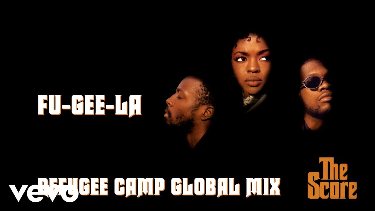 Fugees - Fu-Gee-La (Refugee Camp Global Mix - Audio)